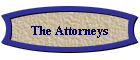 The Attorneys